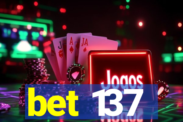 bet 137